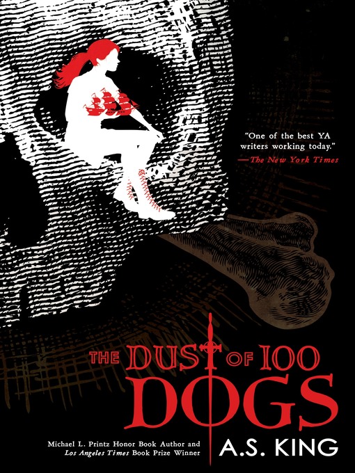 Title details for The Dust of 100 Dogs by A.S. King - Wait list
